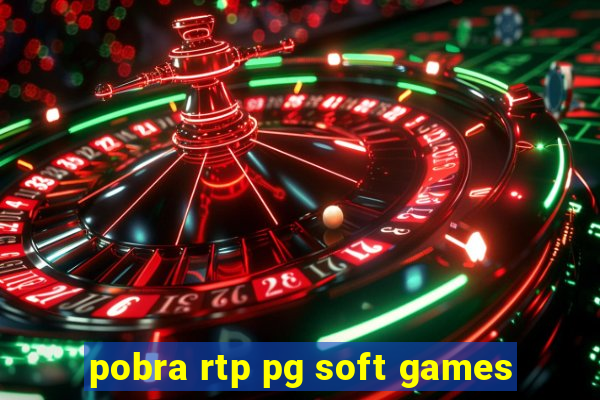 pobra rtp pg soft games